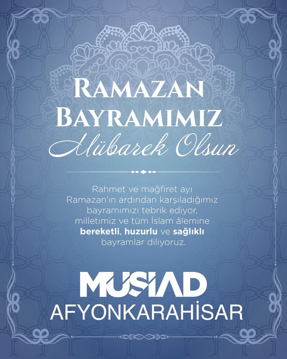 Afyonkarahisar'dan Bayram Mesajı: MÜSİAD, Millete ve İslam Âlemine Bereket Diledi