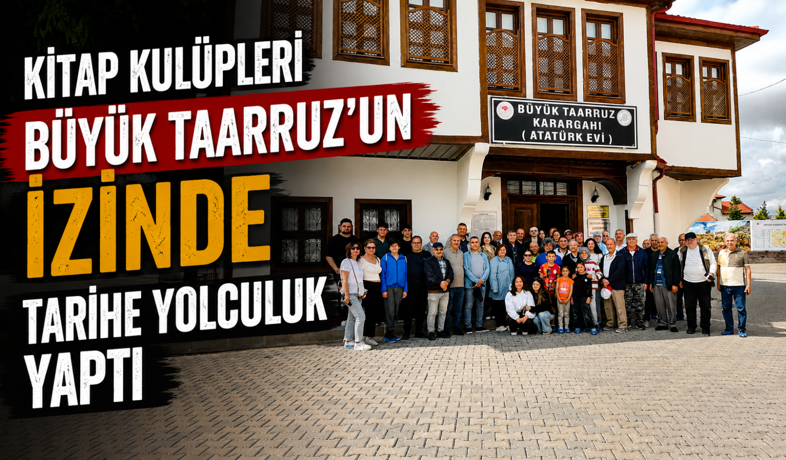 Kitap Kulüpleri Büyük Taarruz’un İzinde Tarihe Yolculuk Yaptı