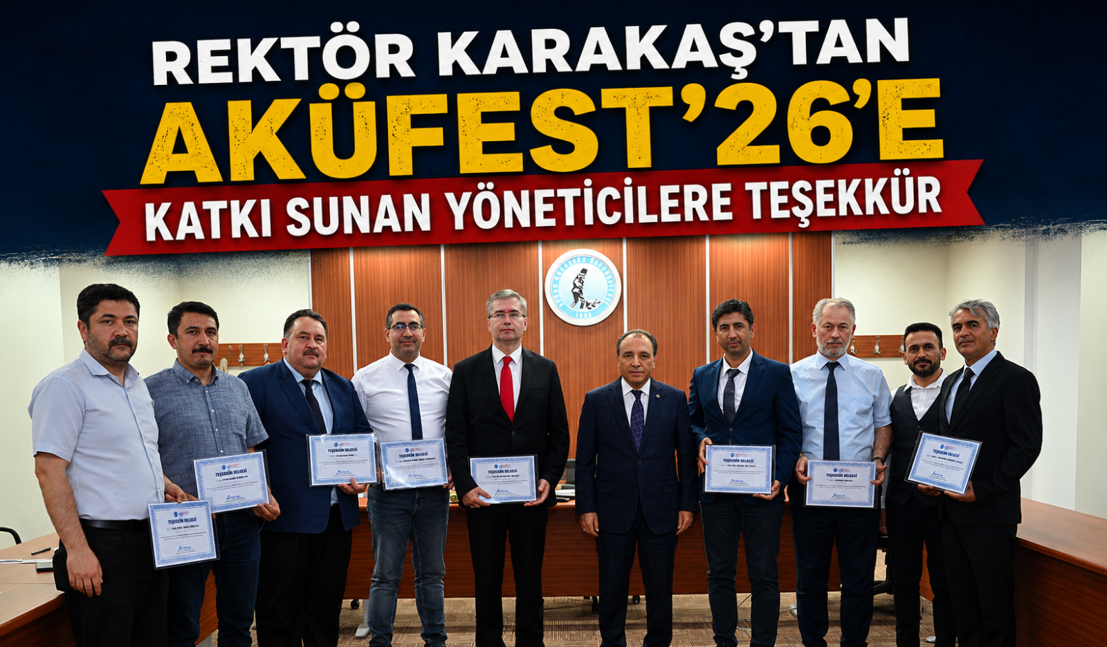 Rektör Karakaş’tan AKÜFEST’26’e Katkı Sunan Yöneticilere Teşekkür