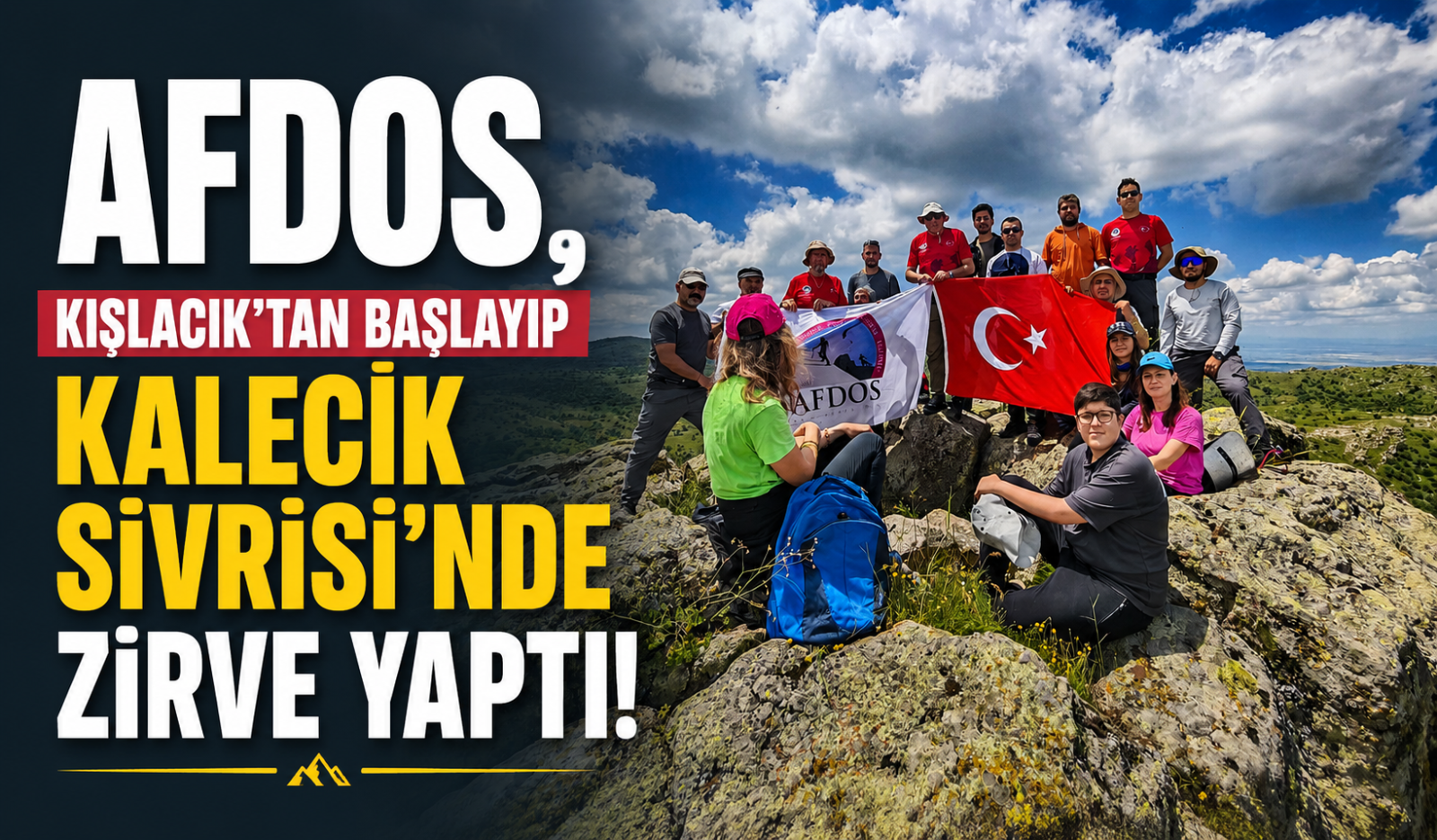 AFDOS, Kışlacık’tan Başlayıp Kalecik Sivrisi’nde Zirve Yaptı!