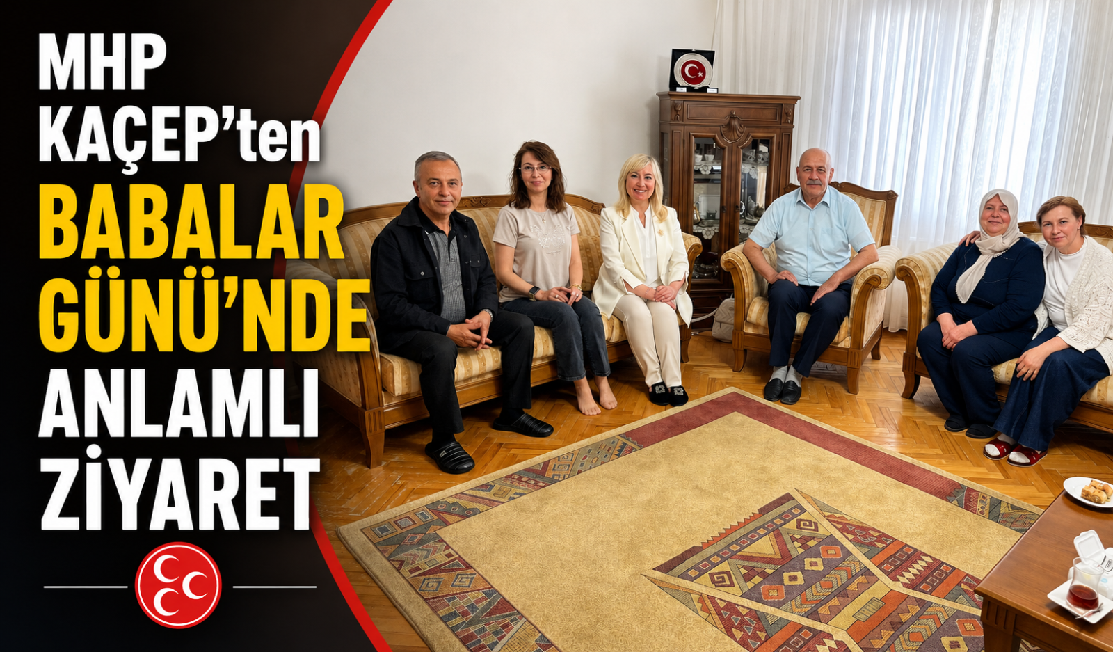 MHP KAÇEP’ten Babalar Günü’nde Anlamlı Ziyaret