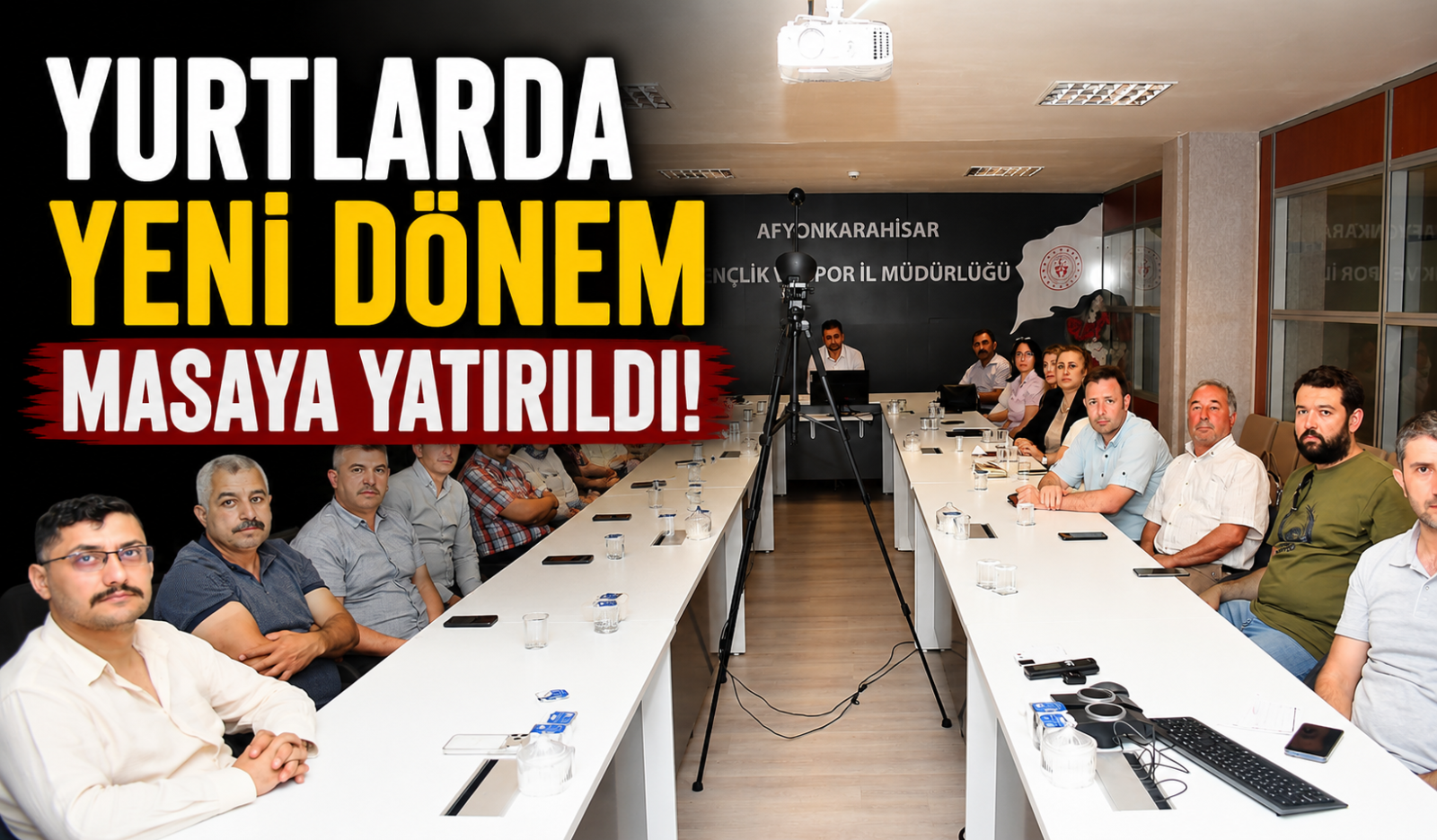 YURTLARDA YENİ DÖNEM MASAYA YATIRILDI!