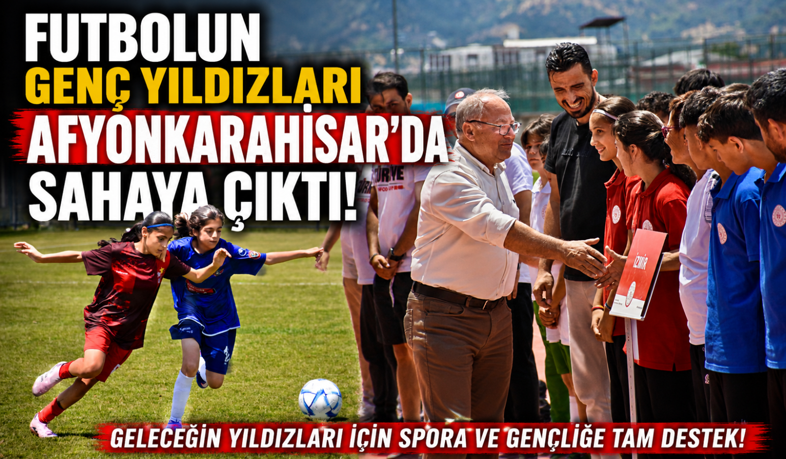 Futbolun Genç Yıldızları Afyonkarahisar’da Sahaya Çıktı!