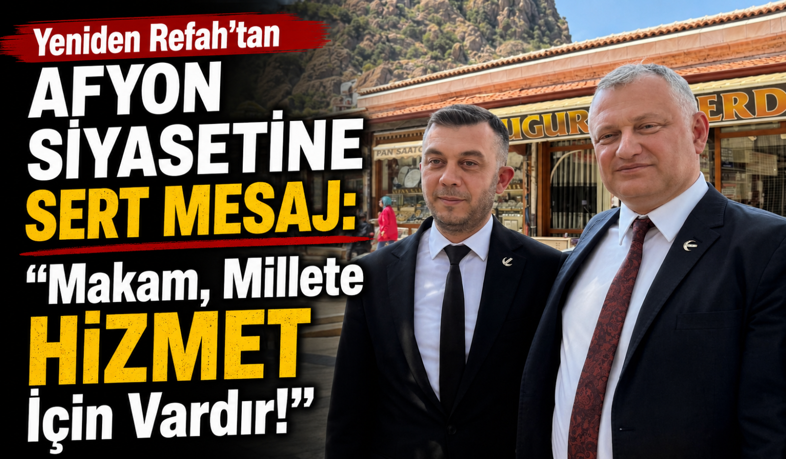 Yeniden Refah’tan Afyon Siyasetine Sert Mesaj: “Makam, Millete Hizmet İçin Vardır!”
