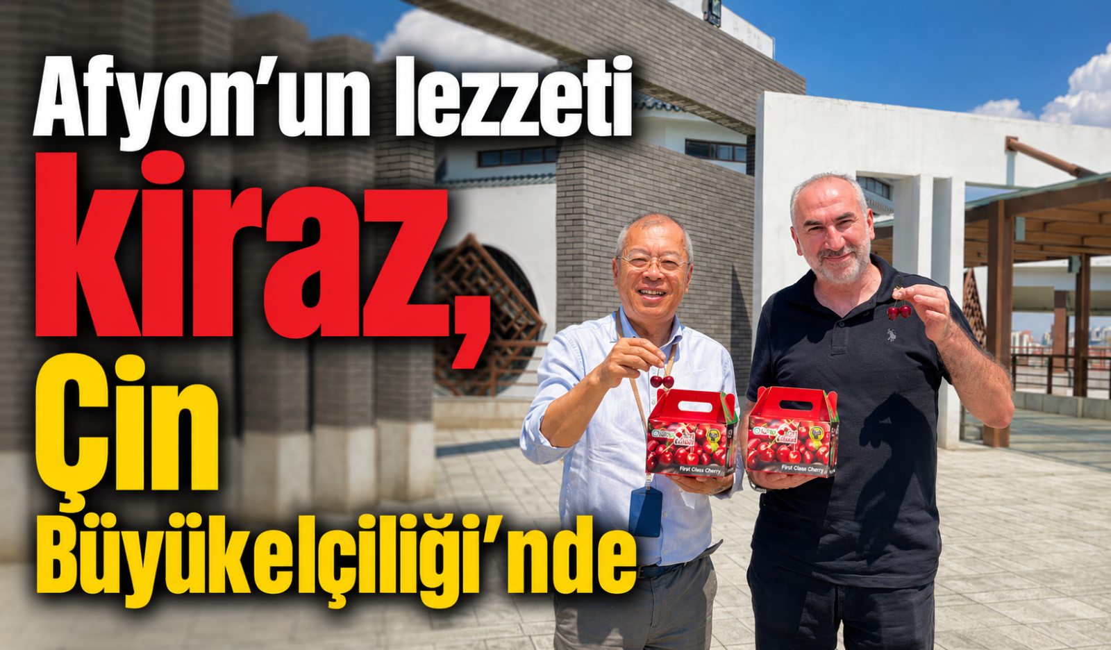Afyon’un lezzeti kiraz, Çin Büyükelçiliği’nde