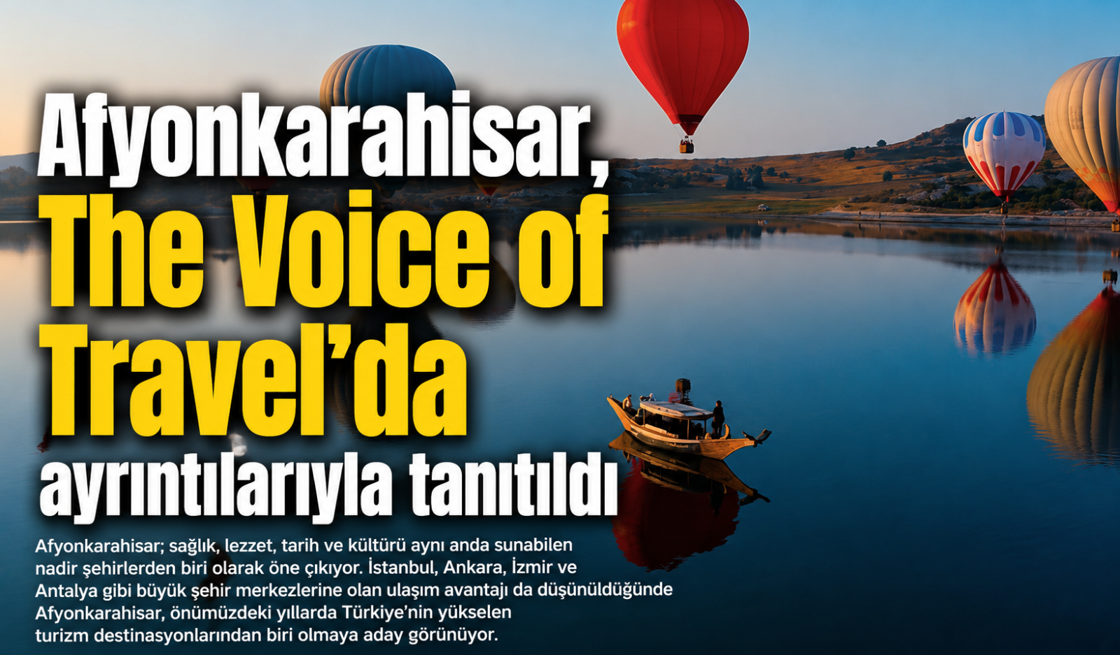 Afyonkarahisar, The Voice of Travel'da ayrıntılarıyla tanıtıldı