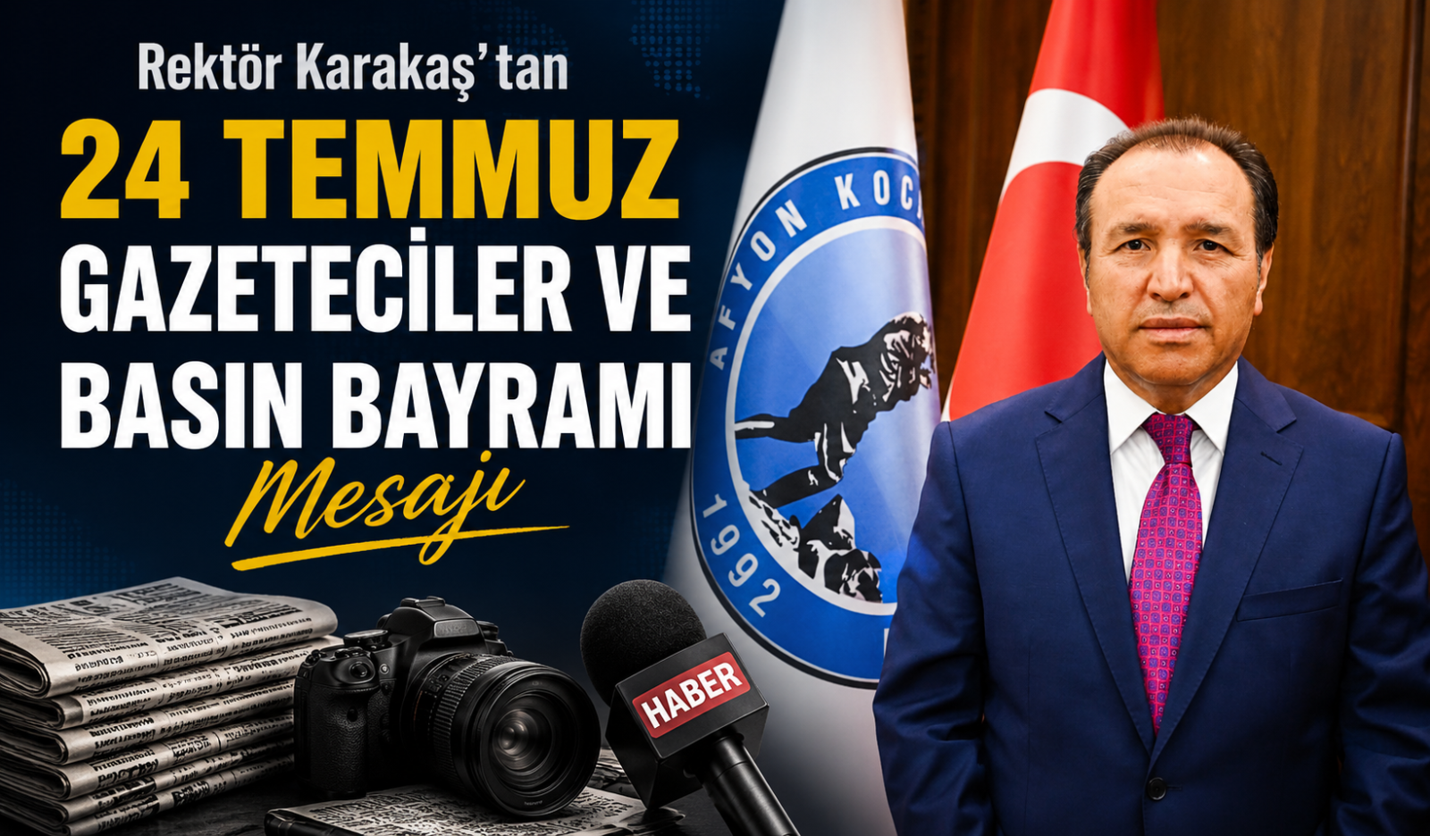 Rektör Karakaş’tan 24 Temmuz Gazeteciler ve Basın Bayramı Mesajı