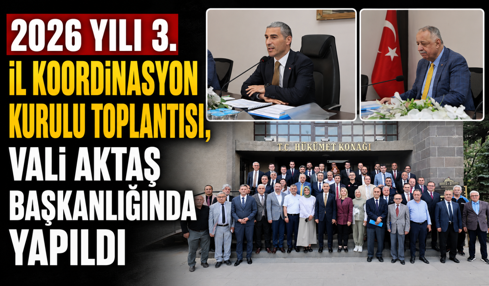 2026 yılı 3. İl Koordinasyon Kurulu Toplantısı, Vali Aktaş Başkanlığında Yapıldı