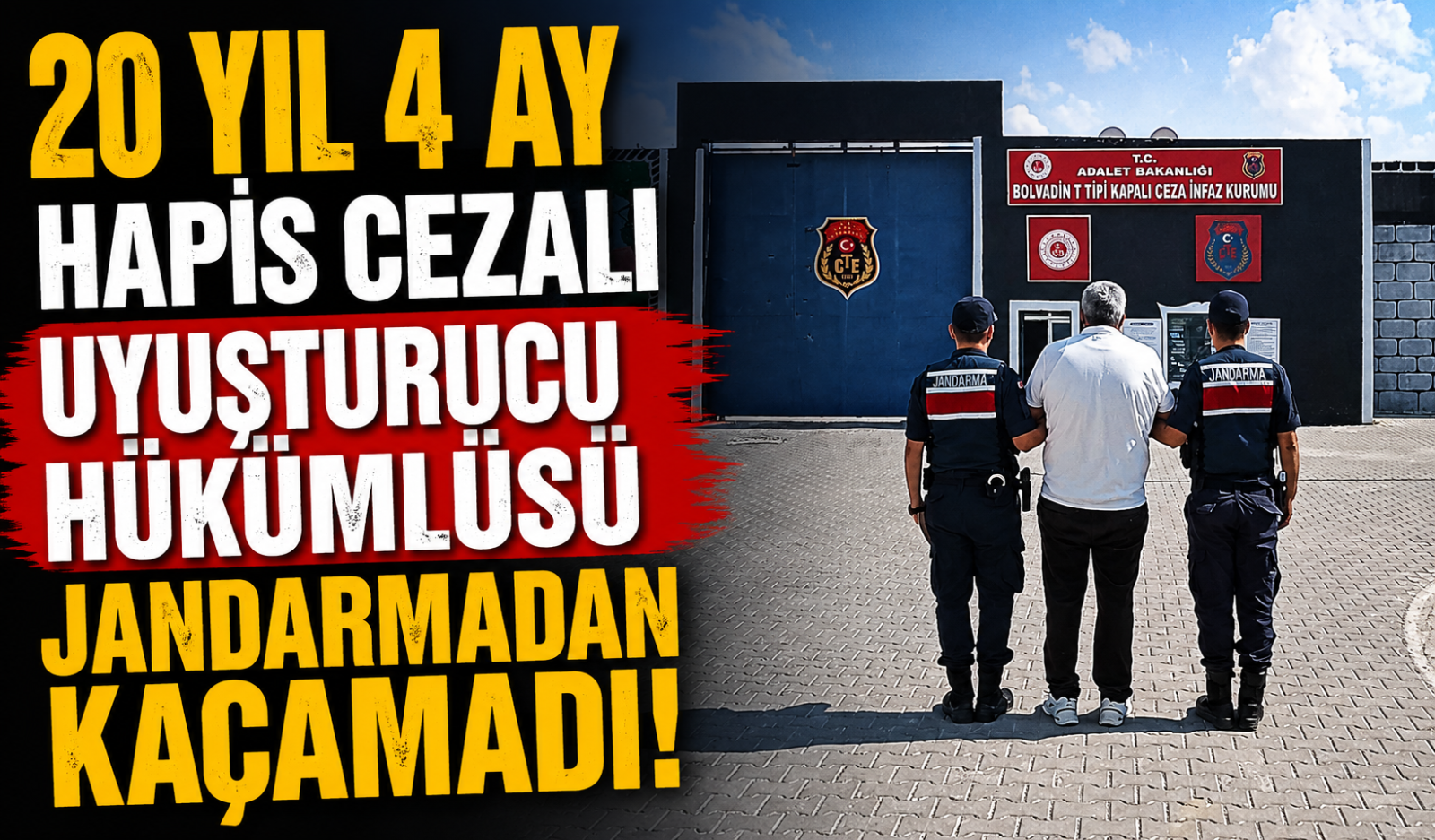 20 YIL 4 AY HAPİS CEZALI UYUŞTURUCU HÜKÜMLÜSÜ JANDARMADAN KAÇAMADI!