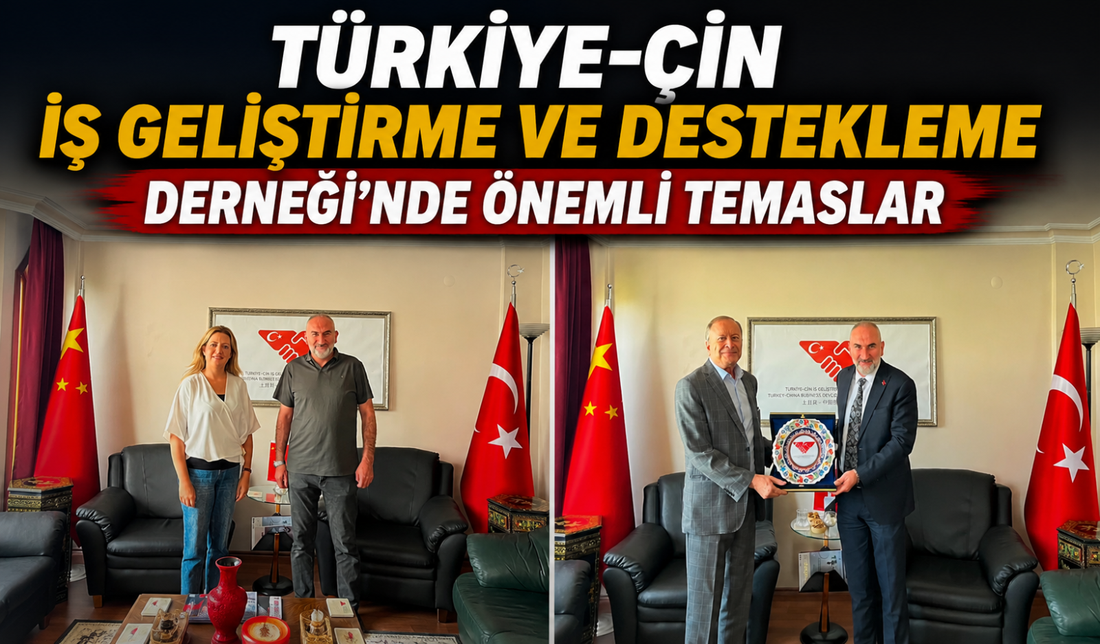 Türkiye-Çin İş Geliştirme ve Destekleme Derneği’nde önemli temaslar