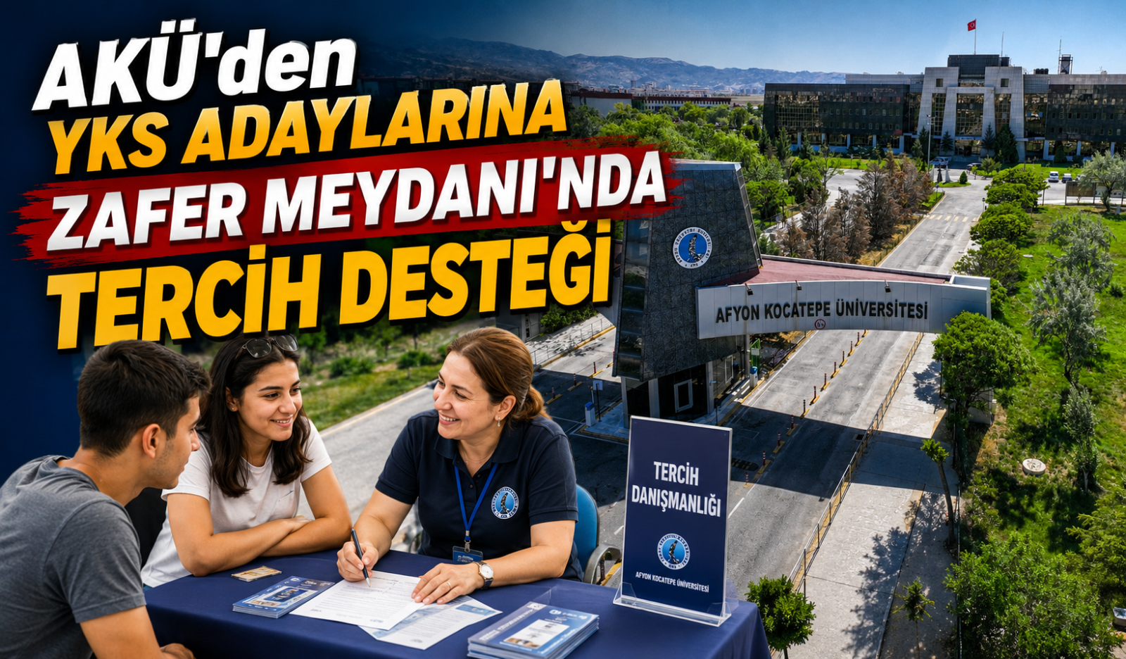 AKÜ’den YKS Adaylarına Zafer Meydanı’nda Tercih Desteği