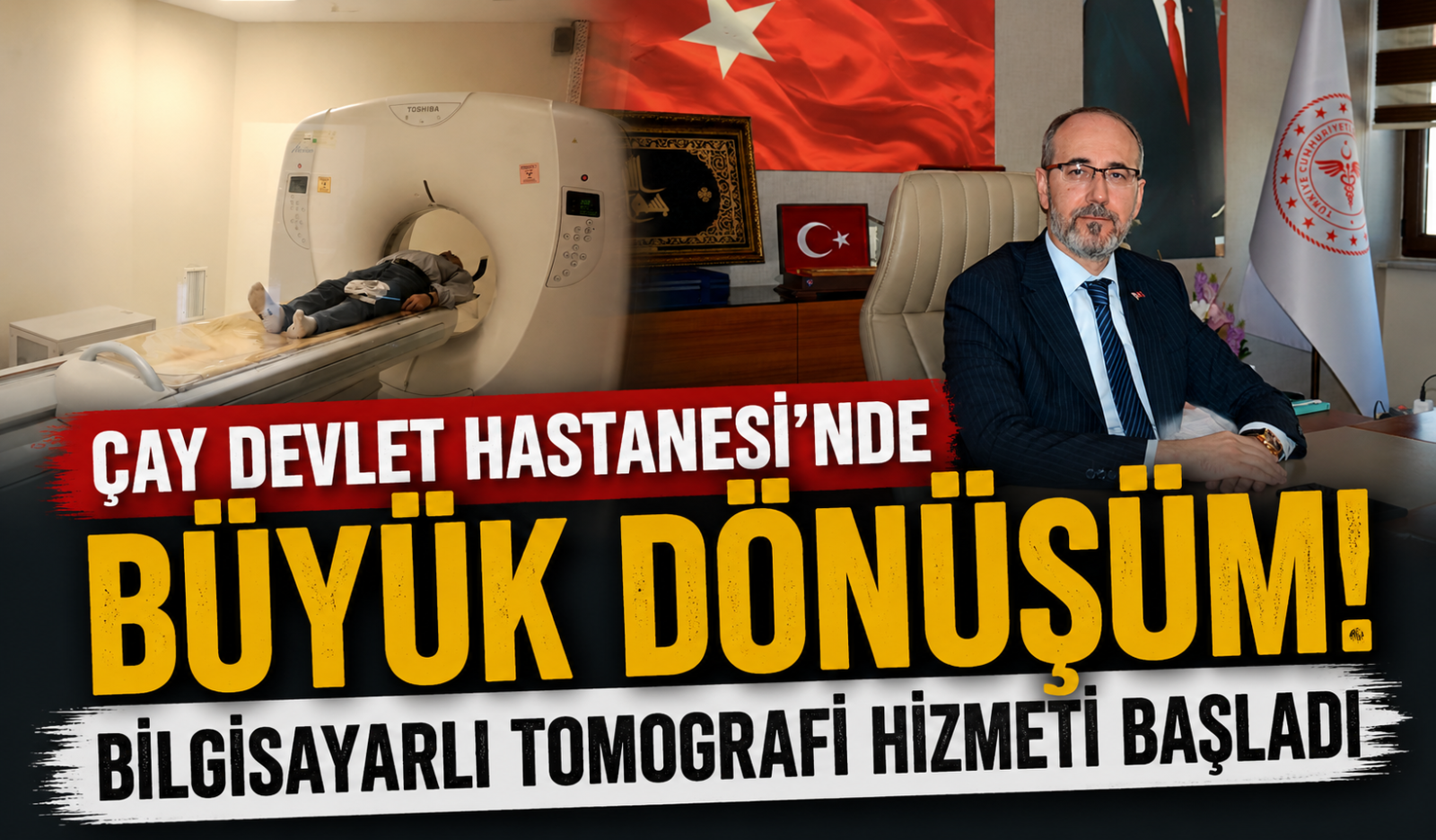 ÇAY DEVLET HASTANESİ'NDE BÜYÜK DÖNÜŞÜM! BİLGİSAYARLI TOMOGRAFİ HİZMETİ BAŞLADI