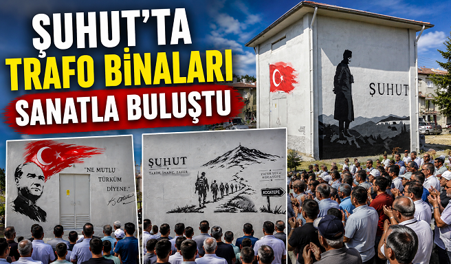 ŞUHUT’TA TRAFO BİNALARI SANATLA BULUŞTU