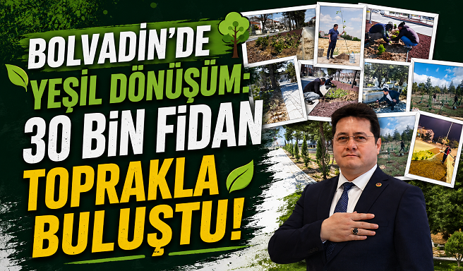 Bolvadin’de Yeşil Dönüşüm: 30 Bin Fidan Toprakla Buluştu!