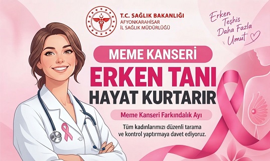AFYONKARAHİSAR’DA KADINLARA HAYATİ ÇAĞRI: “VAKİT KAYBETME, TARAMAYI ERTELEME!”